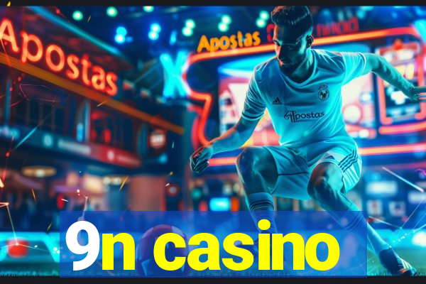 9n casino