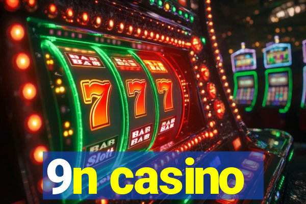 9n casino