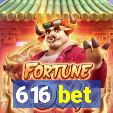 616 bet