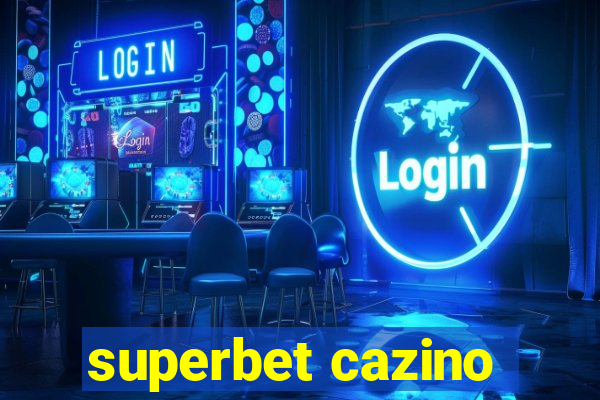 superbet cazino