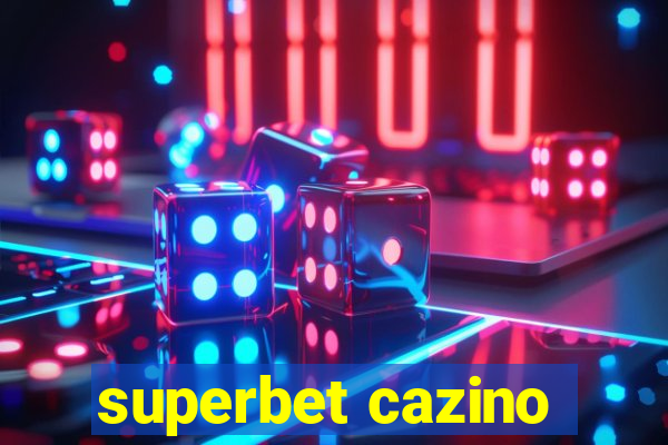 superbet cazino