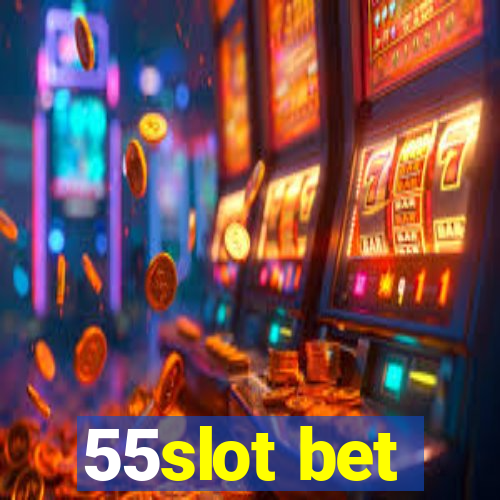 55slot bet