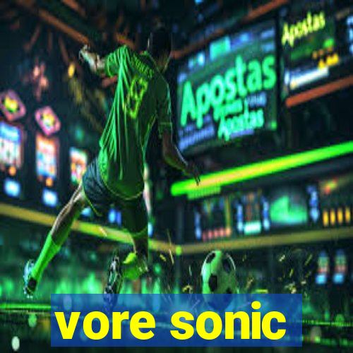 vore sonic