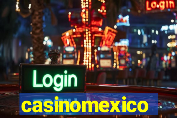 casinomexico