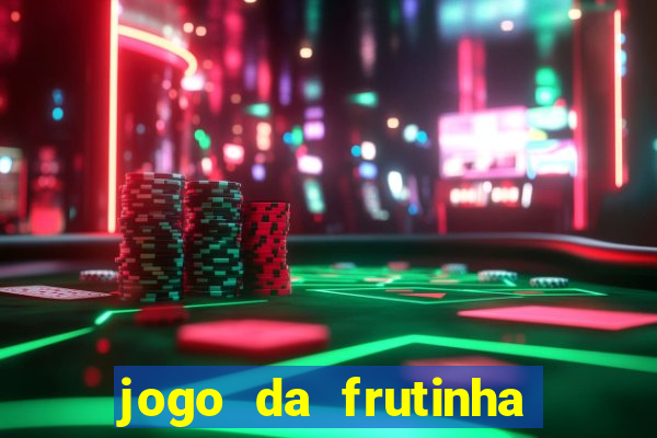 jogo da frutinha com deposito de 1 real