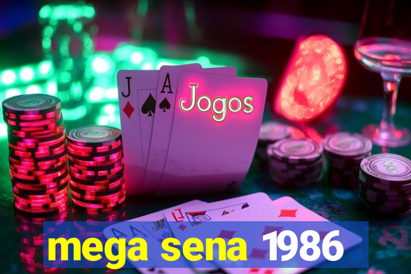 mega sena 1986