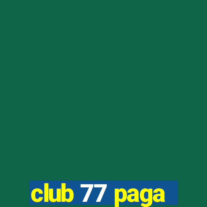 club 77 paga