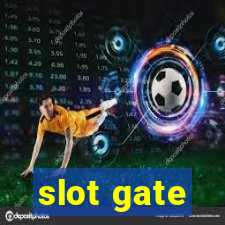 slot gate