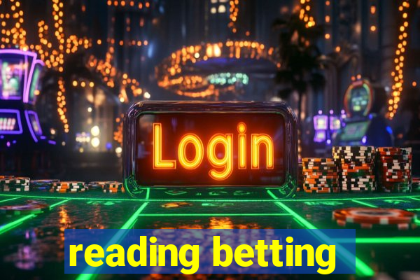 reading betting