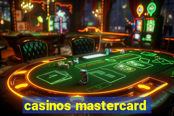 casinos mastercard