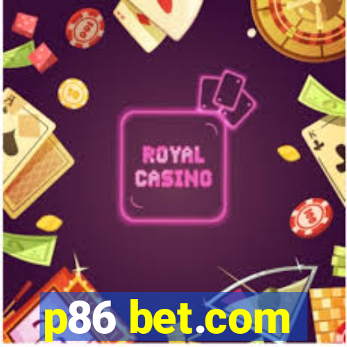 p86 bet.com