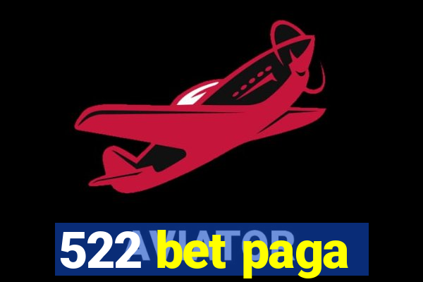 522 bet paga