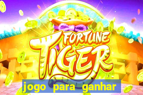 jogo para ganhar dinheiro pix