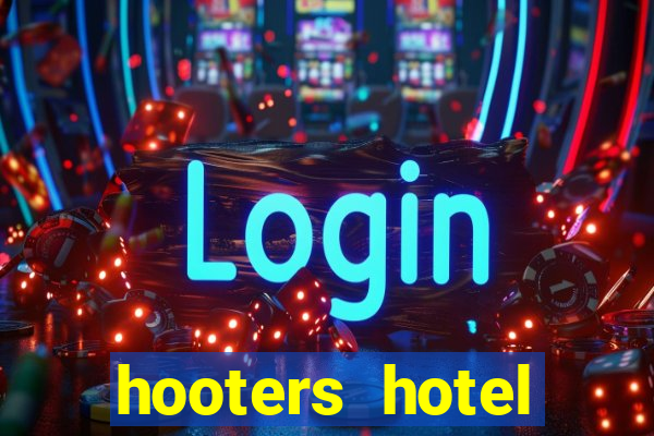 hooters hotel casino vegas