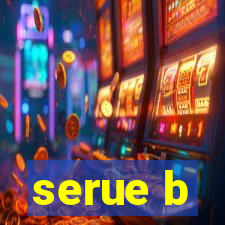 serue b