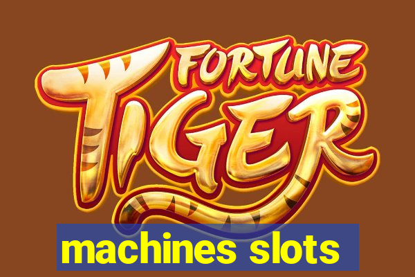 machines slots