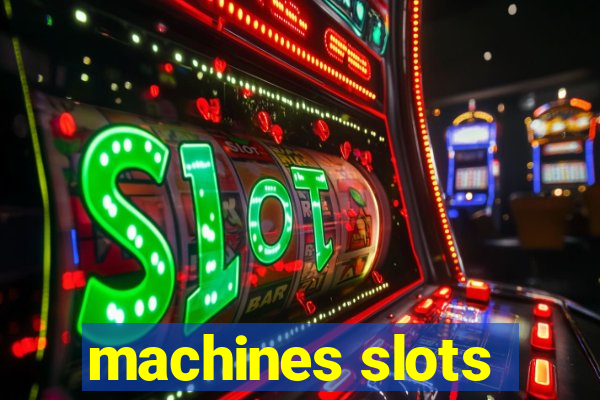 machines slots