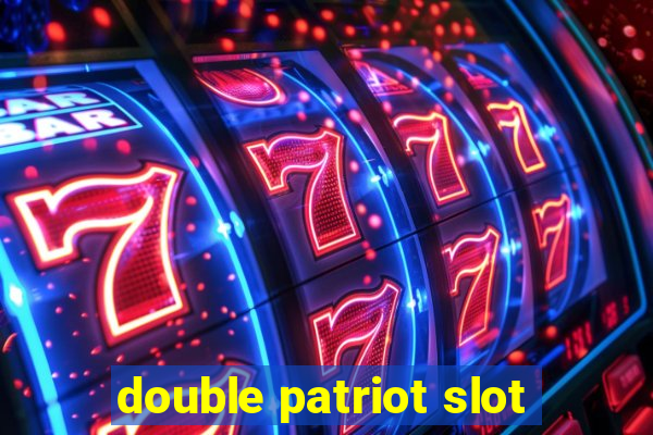 double patriot slot