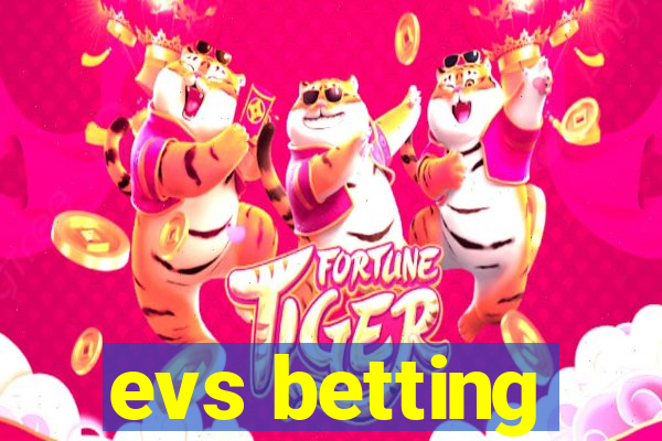 evs betting