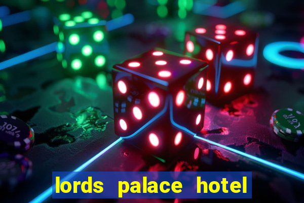 lords palace hotel spa casino