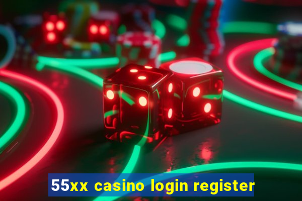 55xx casino login register