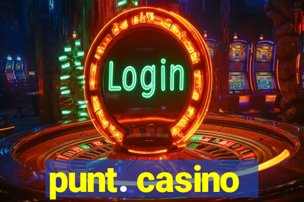 punt. casino