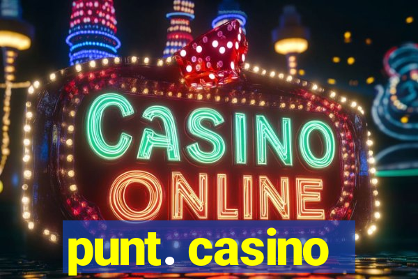 punt. casino