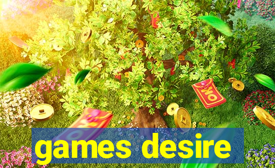 games desire