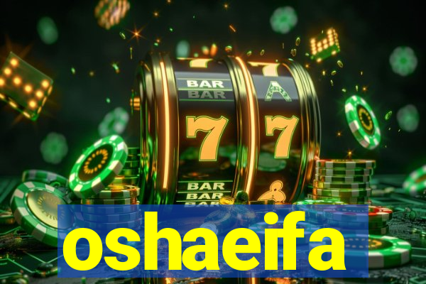 oshaeifa