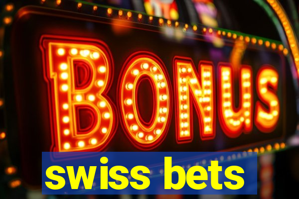 swiss bets