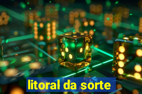 litoral da sorte