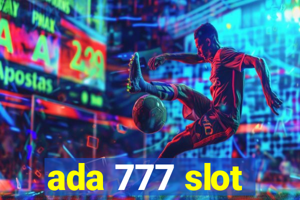 ada 777 slot