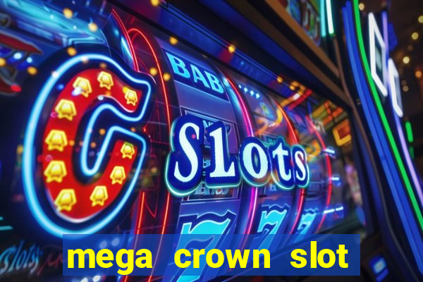 mega crown slot free play