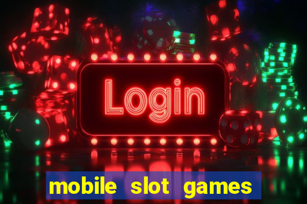 mobile slot games no deposit