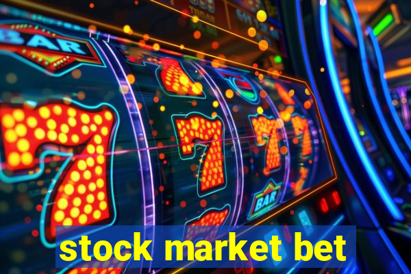 stock market bet