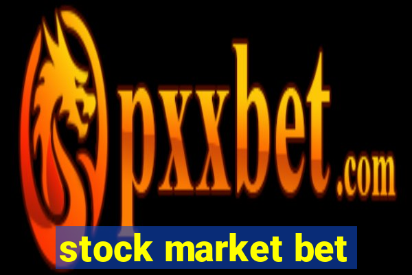 stock market bet