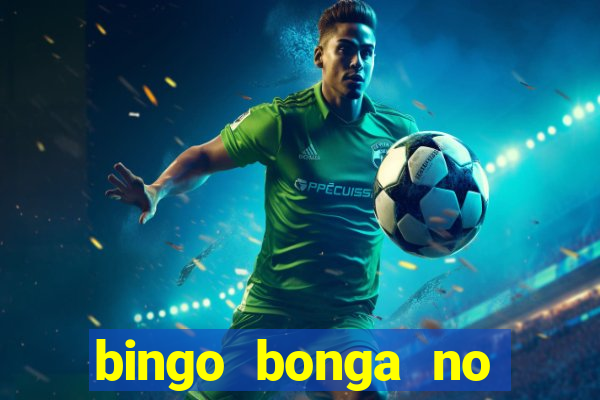 bingo bonga no deposit bonus