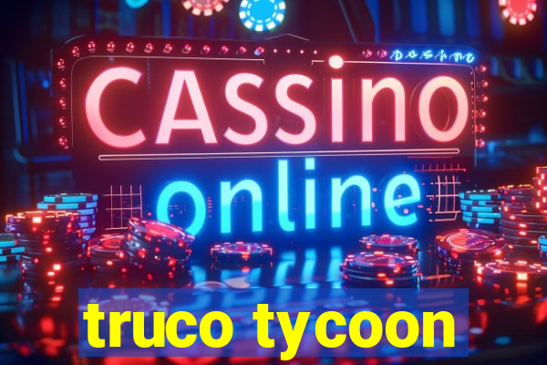 truco tycoon