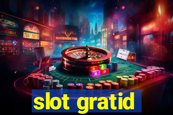 slot gratid