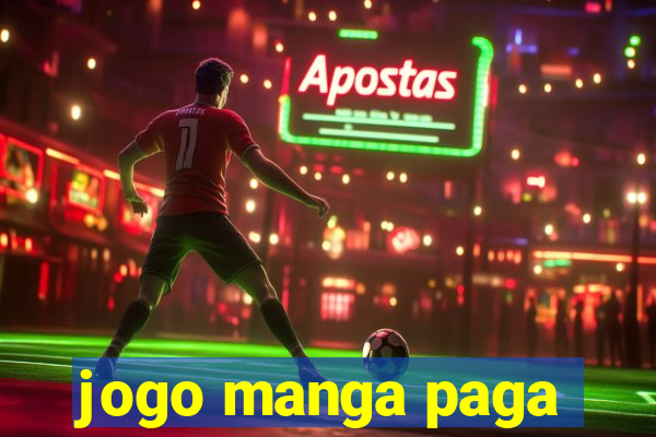 jogo manga paga