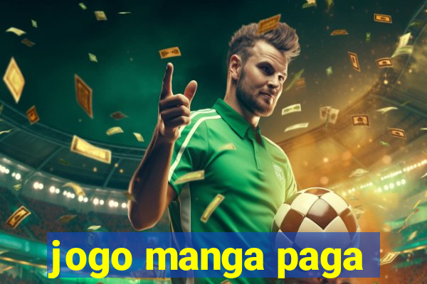 jogo manga paga