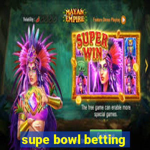 supe bowl betting