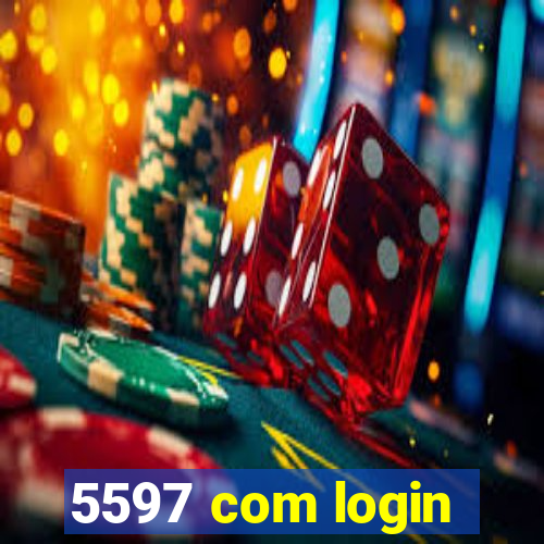 5597 com login