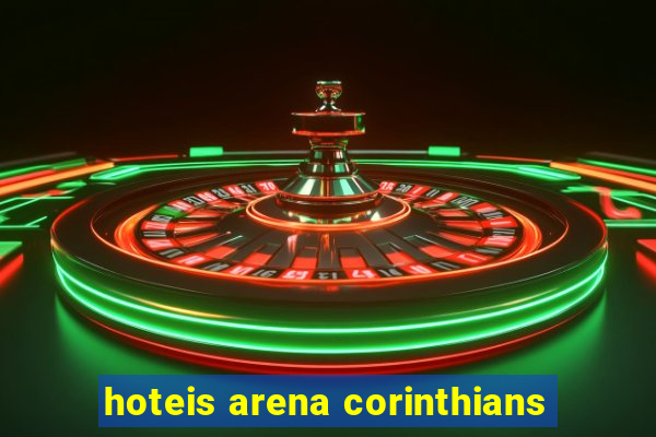 hoteis arena corinthians