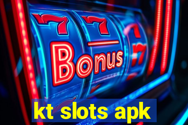 kt slots apk