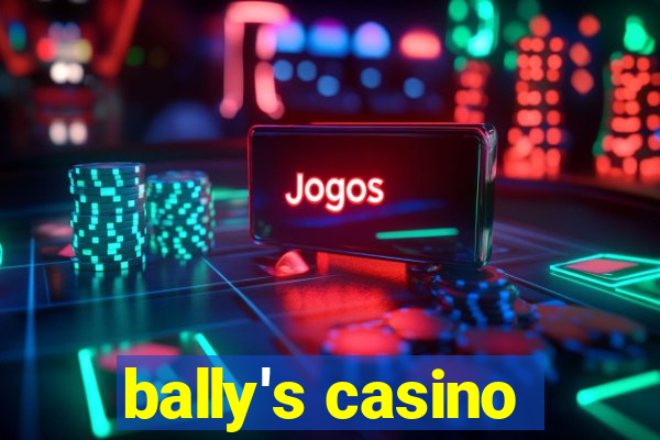 bally's casino