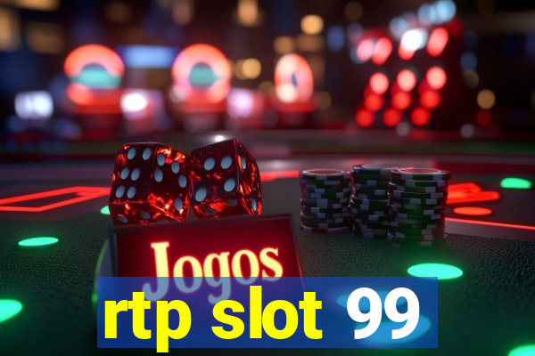 rtp slot 99