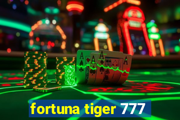 fortuna tiger 777