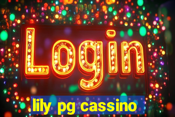 lily pg cassino