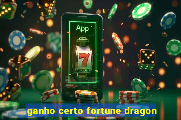 ganho certo fortune dragon